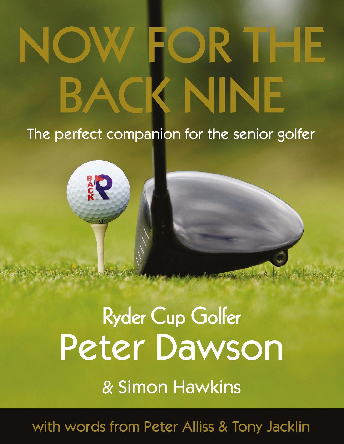 NOW FOR THE BACK NINE - BEST-SELLING BOOK FOR SENIOR GOLFERS!